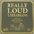 Really Loud Librarians box